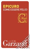 Come essere felici. E-book. Formato EPUB ebook