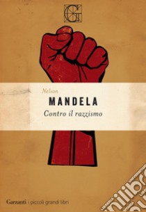 Contro il razzismo. E-book. Formato EPUB ebook di Nelson Mandela