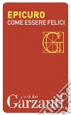 Come essere felici. E-book. Formato PDF ebook