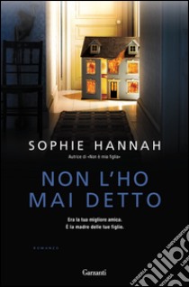 Non l'ho mai detto. E-book. Formato EPUB ebook di Sophie Hannah