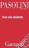 Una vita violenta. E-book. Formato EPUB ebook