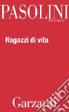 Ragazzi di vita. E-book. Formato EPUB ebook di Pier Paolo Pasolini