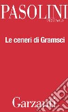 Le ceneri di Gramsci. E-book. Formato EPUB ebook