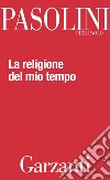 La religione del mio tempo. E-book. Formato EPUB ebook