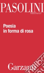 Poesia in forma di rosa. E-book. Formato EPUB ebook