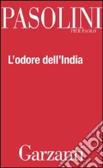 L'odore dell'India: Con Passeggiatina ad Ajanta e Lettera da Benares. E-book. Formato EPUB ebook