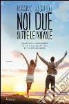 Noi due oltre le nuvole. E-book. Formato EPUB ebook di Massimo Cacciapuoti