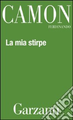 La mia stirpe. E-book. Formato EPUB ebook