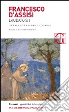 Laudato sii: Tutti gli scritti di Francesco d'Assisi. E-book. Formato EPUB ebook di Francesco D'assisi