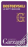 Le notti bianche. E-book. Formato PDF ebook di Fëdor Michajlovic Dostoevskij