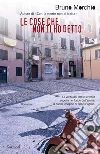 Le cose che non ti ho detto: Un'indagine di Bacci Pagano. E-book. Formato PDF ebook di Bruno Morchio