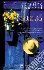 Cambio vita. E-book. Formato EPUB ebook