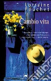 Cambio vita. E-book. Formato EPUB ebook