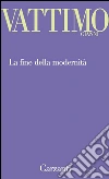 La fine della modernità. E-book. Formato EPUB ebook di Gianteresio Vattimo