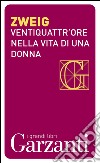 Ventiquattr'ore nella vita di una donna. E-book. Formato PDF ebook