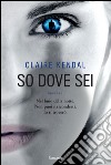 So dove sei. E-book. Formato EPUB ebook