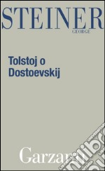 Tolstoj o Dostoevskij. E-book. Formato EPUB ebook