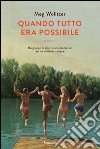 Quando tutto era possibile. E-book. Formato EPUB ebook di Meg Wolitzer