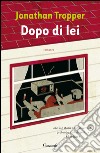 Dopo di lei. E-book. Formato EPUB ebook di Jonathan Tropper