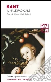 Il male radicale: una storia d'amore. E-book. Formato EPUB ebook di Immanuel Kant