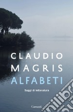 Alfabeti: Saggi di letteratura. E-book. Formato EPUB ebook