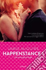 Una meravigliosa bugia: Happenstance #1. E-book. Formato EPUB ebook