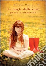 La magia delle cose perse e ritrovate. E-book. Formato EPUB ebook