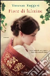 Fiore di fulmine. E-book. Formato EPUB ebook di Vanessa Roggeri