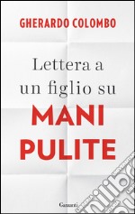 Lettera a un figlio su Mani Pulite. E-book. Formato EPUB ebook