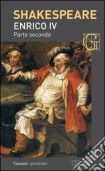 Enrico IV parte seconda. Con testo a fronte. E-book. Formato EPUB ebook di William Shakespeare