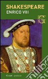 Enrico VIII. Con testo a fronte. E-book. Formato EPUB ebook