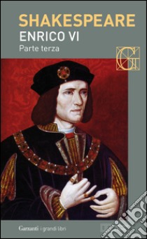 Enrico VI parte terza. Con testo a fronte. E-book. Formato EPUB ebook di William Shakespeare