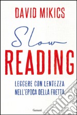 Slow reading: Leggere con lentezza. E-book. Formato PDF ebook