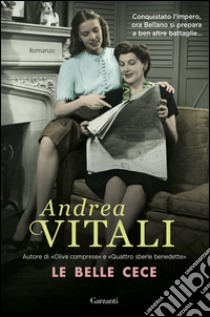 Le Belle Cece. E-book. Formato EPUB ebook di Andrea Vitali