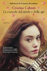 La custode del miele e delle api. E-book. Formato EPUB ebook