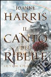 Il canto del ribelle. E-book. Formato EPUB ebook