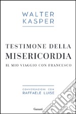 Testimone della misericordia: Il mio viaggio con Francesco. E-book. Formato PDF
