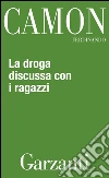 Figli perduti. La droga discussa con i ragazzi. E-book. Formato EPUB ebook di Ferdinando Camon