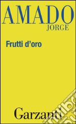 Frutti d'oro. E-book. Formato EPUB ebook