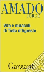 Vita e miracoli di Tieta d'Agreste. E-book. Formato EPUB ebook