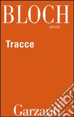 Tracce. Apologhi, aneddoti, fiabe, leggende, romanzi riletti e trasfigurati tra narrazione e riflessione filosofica. E-book. Formato EPUB