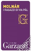 I ragazzi di via Pál. E-book. Formato PDF ebook di Ferenc Molnár
