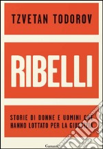 Resistenti: Storie di donne e uomini che hanno lottato per la giustizia. E-book. Formato EPUB ebook