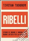 Resistenti: Storie di donne e uomini che hanno lottato per la giustizia. E-book. Formato PDF ebook