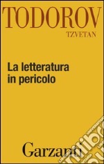 La letteratura in pericolo. E-book. Formato EPUB ebook