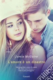 L'amore è un disastro: La serie di Uno splendido disastro. E-book. Formato EPUB ebook di Jamie McGuire