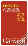 L' Attimo eterno e altri racconti. E-book. Formato EPUB ebook di Edward Morgan Forster