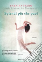 Splendi più che puoi. E-book. Formato EPUB ebook