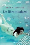 Un libro ti salverà. E-book. Formato PDF ebook