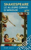 Le allegre comari di Windsor. Con testo a fronte. E-book. Formato EPUB ebook